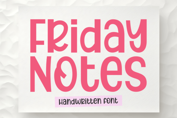 Friday Notes: A Handwritten Typeface for Editorial Joy